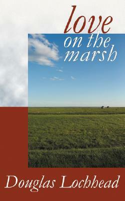 Love on the Marsh by Douglas Lochhead