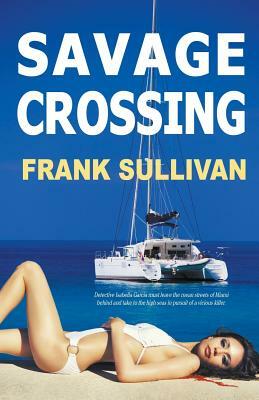 Savage Crossing by Frank Sullivan