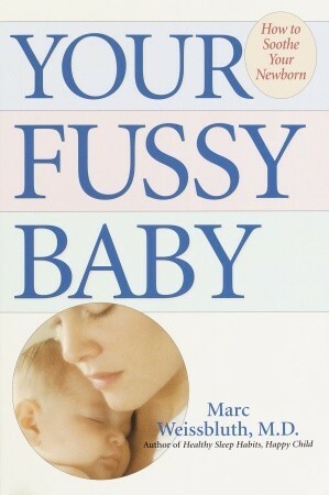 Your Fussy Baby by Marc Weissbluth