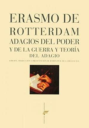 Adagios del poder y de la guerra y Teoría del adagio by Desiderius Erasmus