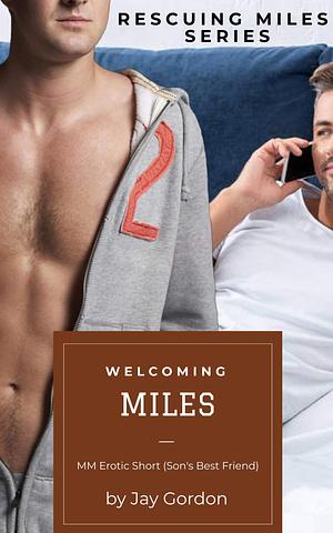 Welcoming Miles by Jay Gordon, Jay Gordon