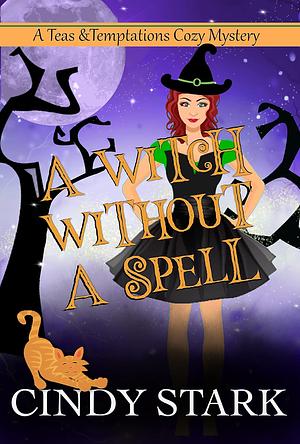 A Witch Without A Spell by Cindy Stark