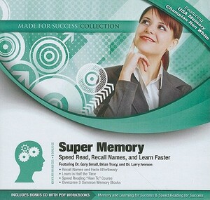 Super Memory: Speed Read, Recall Names, and Learn Faster by Made for Success