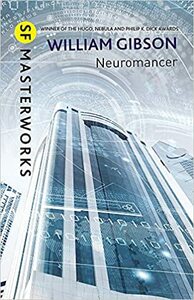 Neuromancer by William Gibson