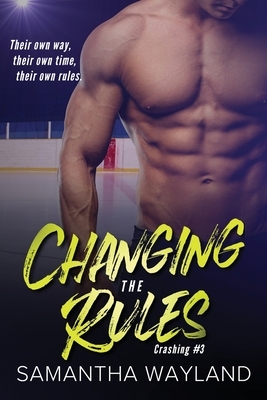Changing the Rules by Samantha Wayland