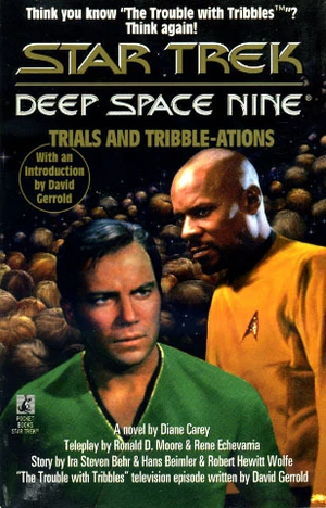 Trials and Tribble-Ations by Diane Carey, Rene E'chevarria, Ronald D. Moore