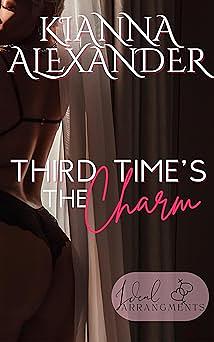 Third Time's the Charm by Kianna Alexander