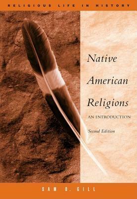 Native American Religions: An Introduction by Sam Gill