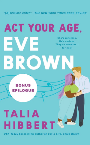 Act Your Age, Eve Brown: Bonus Story by Talia Hibbert