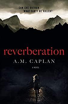 Reverberation by A.M. Caplan