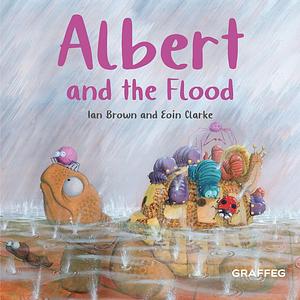 Albert and the Flood by Ian Brown