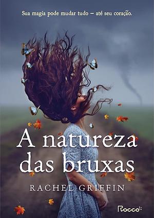 A Natureza Das Bruxas by Rachel Griffin