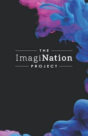 The ImagiNation Project by M.J. Rose, Melanie Napthine, Neil Gaiman, Chris Adrian, Michael Callaghan, Lisa Gardner, Ettienne de Kock, Duncan Aird, Lance Dowrich, Suzanne Main, Diana McCaulay, J.C. Duffy, Madhuri Vijay, Alejandro Cordoba Sosa, Efua Traoré, Heinrich van der Walt, William Oosthuizen