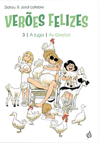 Verões Felizes 3: A fuga | As Giestas by Zidrou
