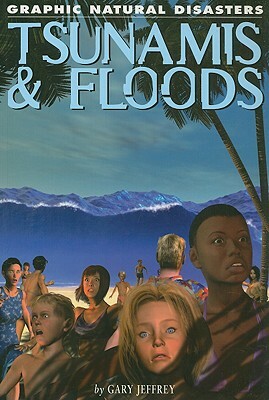 Tsunamis and Floods by Gary Jeffrey