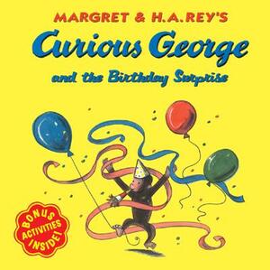 Curious George and the Birthday Surprise by Margret Rey, H.A. Rey