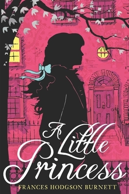 A Little Princess by Frances Hodgson Burnett