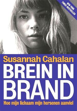 Brein in brand by Susannah Cahalan