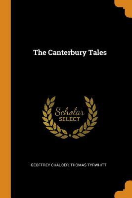 The Canterbury Tales by Thomas Tyrwhitt, Geoffrey Chaucer