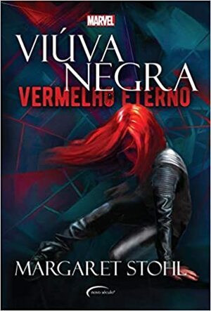 Viúva Negra. Vermelho eterno by Margaret Stohl