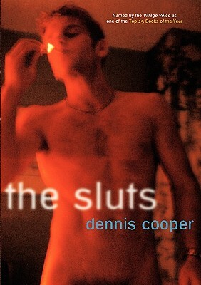 The Sluts by Dennis Cooper