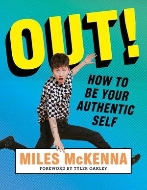 Out!: How to be your authentic self by Miles McKenna