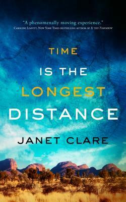 Time Is the Longest Distance by Janet Clare