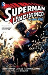 Superman Unchained, Deluxe Edition by Dustin Nguyen, Jim Lee, Alex Sinclair, Scott Williams, Scott Snyder, Sal Cipriano, John Kalisz
