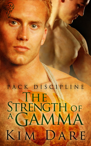 The Strength of a Gamma by Kim Dare