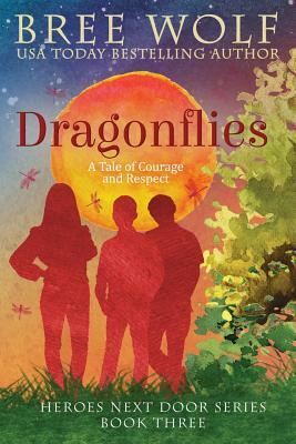 Dragonflies: A Tale of Courage and Respect by Bree Wolf