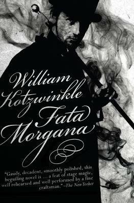 Fata Morgana by William Kotzwinkle