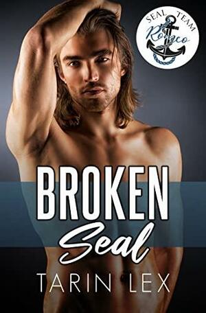 Broken SEAL: A BBW Military Romance by Tarin Lex