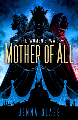 Mother of All by Jenna Glass