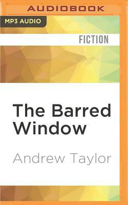 The Barred Window by Andrew Taylor