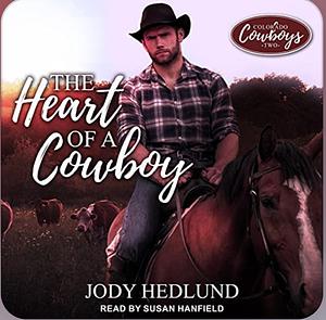 The Heart of a Cowboy by Jody Hedlund