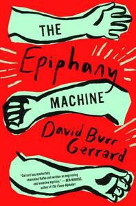 The Epiphany Machine by David Burr Gerrard