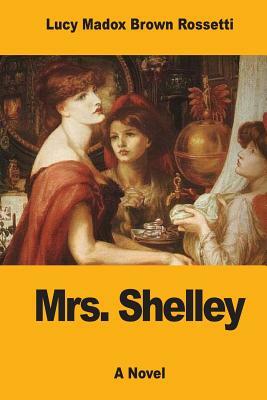 Mrs. Shelley by Lucy Madox Brown Rossetti