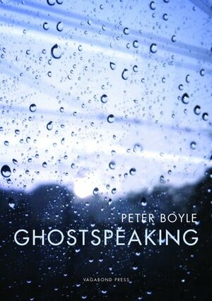 Ghostspeaking by Peter Boyle