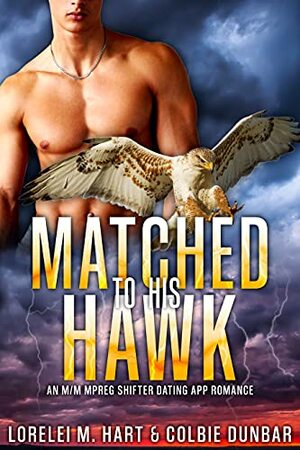 Matched to His Hawk by Lorelei M. Hart, Colbie Dunbar
