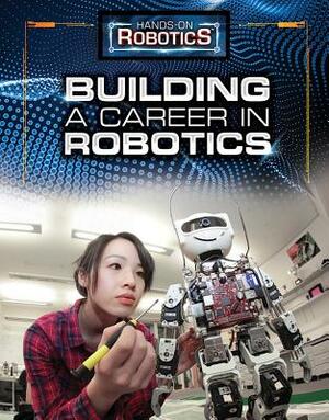 Building a Career in Robotics by Simone Payment, Margaux Baum