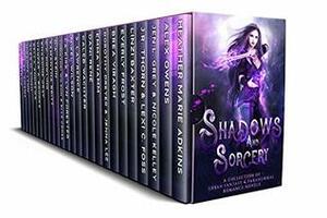 Shadows and Sorcery by Linzi Baxter, Brea Viragh, Char Webster, Jenna Lee, D.A. Stein, S. Lawrence, Miranda Lynn, Yumoyori Wilson, Alex H. Singh, Jen L. Grey, Lexi Ostrow, Mikel Wilson, Khardine Gray, Dani René, J.R. Thorn, Heather Marie Adkins, Elle, Samantha Britt, Nicole Kelley, Jolie St. Amant, Dorothy Dreyer, Caleb Wachter, C.C. Dowling, Everly Frost, Harper A. Brooks, Bella Andrews, Emma Hamm, Lexi C. Foss