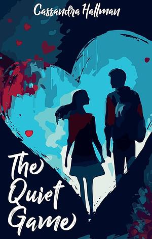 The Quiet Game by C. Hallman