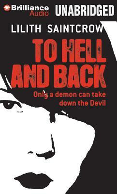 To Hell and Back by Lilith Saintcrow