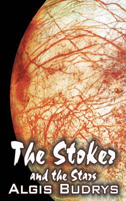 The Stoker and the Stars by Aldris Budrys, Science Fiction, Adventure, Fantasy by Algis Budrys