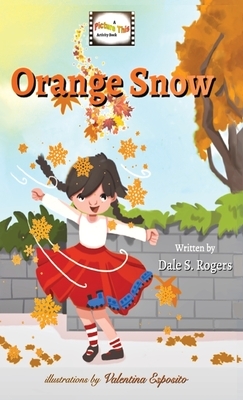 Orange Snow by Dale S. Rogers