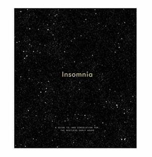 Insomnia: A Guide to, and Consolation for, the Restless Early Hours by Alain de Botton, The School of Life