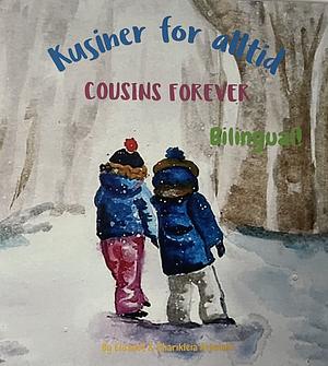 Cousins Forever - Kusiner for alltid: A bilingual book for kids learning Norwegian (English Norwegian edition) by Elisavet Arkolaki