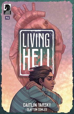 Living Hell #4 by Caitlin Yarksy