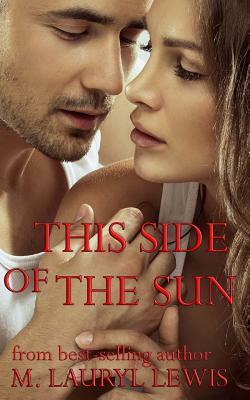 This Side of the Sun by M. Lauryl Lewis