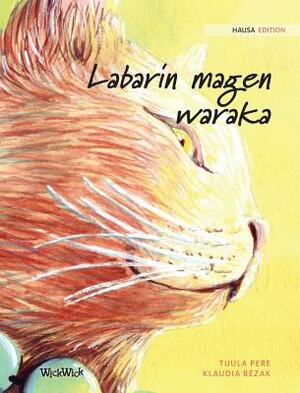 Labarin magen waraka: Hausa Edition of The Healer Cat by Tuula Pere